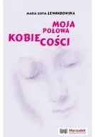 Poezja - Moja połowa kobiecości Lewandowska Maria Zofia - miniaturka - grafika 1