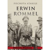 Felietony i reportaże - Piechota atakuje - Erwin Rommel - miniaturka - grafika 1
