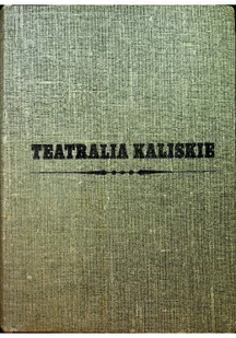 Teatralia Kaliskie - Książki o kulturze i sztuce - miniaturka - grafika 1
