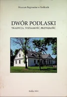 Historia świata - Dwór Podlaski tradycja, tożsamość, przyszłość - miniaturka - grafika 1