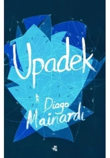 W.A.B. GW Foksal Upadek - Mainardi Diogo - Powieści - miniaturka - grafika 2