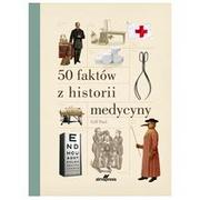 Gill Paul 50 faktów z historii medycyny - mamy na stanie, wyślemy natychmiast