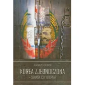 Felietony i reportaże - Korea Zjednoczona - szansa czy utopia - Andrzej Bober - miniaturka - grafika 1