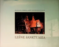 Książki o kulturze i sztuce - Leśne Sanktuaria - miniaturka - grafika 1