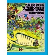 Komiksy dla dorosłych - Baranowski Tadeusz Na co dybie w wielorybie czubek nosa Eskimosa - miniaturka - grafika 1