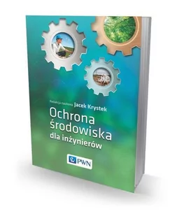 Ochrona środowiska dla inżynierów - Nauki przyrodnicze - miniaturka - grafika 1