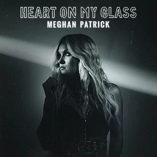 Meghan Patrick - Heart On My Glass - Country - miniaturka - grafika 1