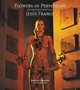Stephen Thrower Flowers of Perversion - Obcojęzyczne książki o kulturze i sztuce - miniaturka - grafika 2