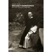 Milczący kaznodzieja. Brat Gwala Torbiński OP (1908&ndash;1999) - Biografie i autobiografie - miniaturka - grafika 1