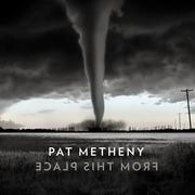 Pat Metheny From This Place Digipack)