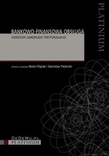 CeDeWu Bankowo-finansowa obsługa jednostek samorządu terytorialnego - dostawa od 3,49 PLN Filipiak Beata, Flejterski Stanisław - Religia i religioznawstwo - miniaturka - grafika 1
