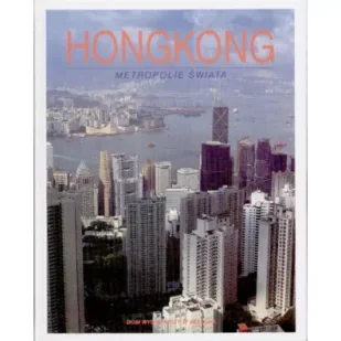 Hongkong. Metropolie świata Outlet - Albumy krajoznawcze - miniaturka - grafika 1