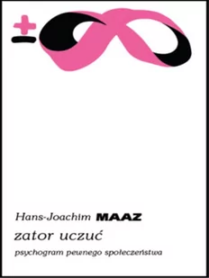 Zator uczuć Hans-Joachim Maaz - Publicystyka - miniaturka - grafika 1