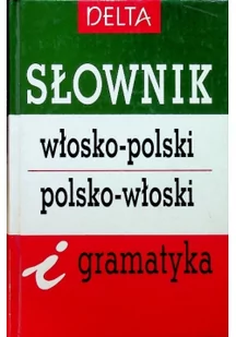 Delta W-Z Oficyna Wydawnicza Słownik włosko-polski, polsko-włoski i gramatyka  - Elżbieta Jamrozik - Słowniki języków obcych - miniaturka - grafika 2