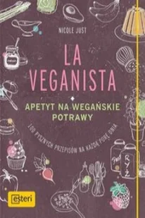 La Veganista Apetyt na wegańskie potrawy - Nicole Just - Diety, zdrowe żywienie - miniaturka - grafika 2