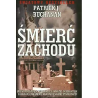 Felietony i reportaże - Wektory Patrick J. Buchanan Śmierć Zachodu - miniaturka - grafika 1
