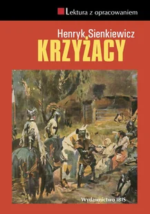 Sienkiewicz Henryk Krzyżacy - mamy na stanie, wyślemy natychmiast - Powieści historyczne i biograficzne - miniaturka - grafika 2