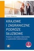 Finanse, księgowość, bankowość - Krajowe i zagraniczne podróże służbowe poradnik z kompletem dokumentów (z suplementem elektronicznym - miniaturka - grafika 1
