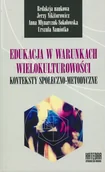 Filozofia i socjologia - Edukacja w warunkach wielokulturowości - Jerzy Nikitorowicz, Młynarczuk-Sokołowska Anna, Namiotko Urszula - miniaturka - grafika 1