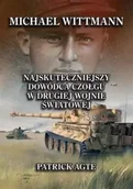 Biografie i autobiografie - Michael Wittmann. Najskuteczniejszy dowódca... - Patrick Agte - miniaturka - grafika 1