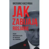 Felietony i reportaże - Czerwone i Czarne Jak zabijają Rosjanie - GRZEGORZ KUCZYŃSKI - miniaturka - grafika 1