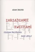 Zarządzanie - Zarządzanie kwestiami. Studium przypadku Duże Opole. Seria: Studia i monografie nr 574 - miniaturka - grafika 1