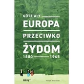 Historia świata - Filtry Europa przeciwko Żydom. 1880-1945 - miniaturka - grafika 1