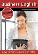 E-booki - języki obce - How to write a business email. Jak pisać emaile biznesowe - miniaturka - grafika 1