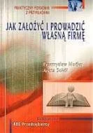 Jak Założyć i Prowadzić Własną Działalność Gospodarczą - Biznes - miniaturka - grafika 1