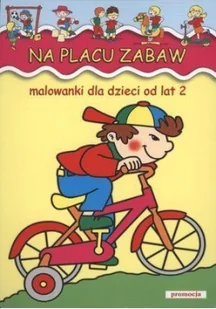 Na placu zabaw. Malowanki dla dzieci od lat 2 - Praca zbiorowa - Książki edukacyjne - miniaturka - grafika 2