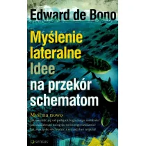 Sensus Myślenie lateralne. Idee na przekór schematom Edward de Bono - Poradniki psychologiczne - miniaturka - grafika 1