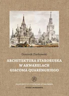 Historia świata - Architektura staroruska w akwarelach Giacoma Quarenghiego - Ziarkowski Dominik - miniaturka - grafika 1