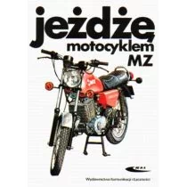Wydawnictwa Komunikacji i Łączności WKŁ  Jeżdżę motocyklem MZ - Poradniki motoryzacyjne - miniaturka - grafika 1