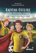 Pedagogika i dydaktyka - Kapitan Offline kontra imperium ekranów. Przewodnik dla młodych piłkarzy i ich rodziców - Jurek Paweł, Krystian Mieczkowski - książka - miniaturka - grafika 1