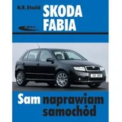 Podręczniki dla szkół wyższych - Wydawnictwa Komunikacji i Łączności WKŁ Etzold H.R. Sam naprawiam samochód. Skoda Fabia - miniaturka - grafika 1