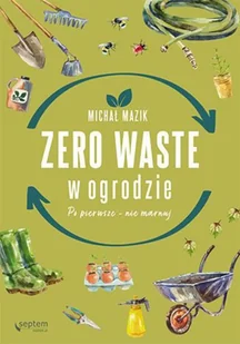 Helion Zero waste w ogrodzie - Poradniki hobbystyczne - miniaturka - grafika 2
