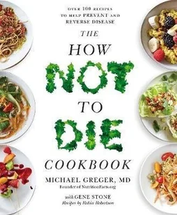 The How Not To Die Cookbook - Pozostałe książki - miniaturka - grafika 1