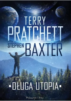 Prószyński Stephen Baxter, Terry Pratchett Długa Utopia