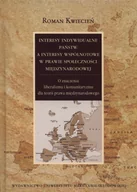 Polityka i politologia - Kwiecień Roman Interesy indywidualne państw a interesy wspólnotowe w prawie społeczności międzynarodowej - mamy na stanie, wyślemy natychmiast - miniaturka - grafika 1