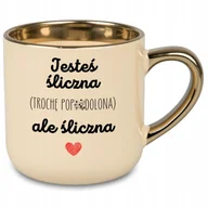 Kubki - DUŻY KUBEK JESTEŚ ŚLICZNA ZŁOTY POZŁACANY WALENTYNKI URODZINY PRZYJACIÓŁKI - miniaturka - grafika 1