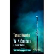 Biografie i autobiografie - Oficynka W Koloseum. O Tomie Waitsie Rabsztyn Tomasz - miniaturka - grafika 1