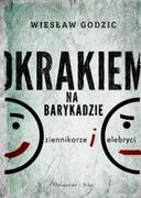 Publicystyka - Prószyński Okrakiem na barykadzie. Dziennikarze i celebryci - Wiesław Godzic - miniaturka - grafika 1