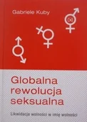 Książki medyczne - Globalna rewolucja seksualna - miniaturka - grafika 1