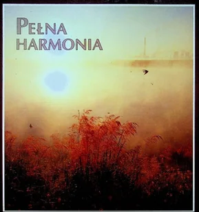 Pełna harmonia - Książki o kulturze i sztuce - miniaturka - grafika 1