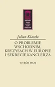 Archeologia - O problemie wschodnim, kryzysach w Europie i sekrecie kanclerza - Julian Klaczko - miniaturka - grafika 1