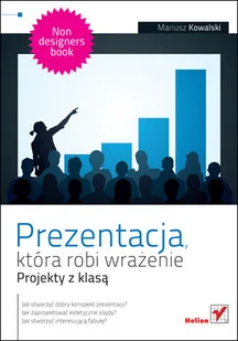 Prezentacja, która robi wrażenie. Projekty z klasą - Grafika i DTP - miniaturka - grafika 1