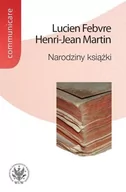 Kulturoznawstwo i antropologia - Narodziny książki - Febvre Lucien Martin Henri-Jean - miniaturka - grafika 1