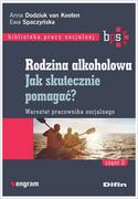 Poradniki psychologiczne - Difin Biblioteka pracy socjalnej. Rodzina alkoholowa. Część 2. Jak skutecznie pomagać$226 Warsztat pracownika socjalnego Anna Dodziuk van Kooten, Ewa Spaczyńska - miniaturka - grafika 1