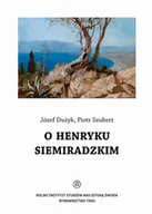 Pozostałe książki - Tako / Polski Instytut Studiów nad Sztuką Świata O Henryku Siemiradzkim - miniaturka - grafika 1
