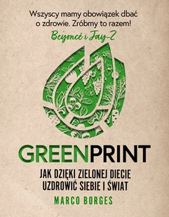 Greenprint. Jak dzięki zielonej diecie zmienić siebie i świat na lepsze - Diety, zdrowe żywienie - miniaturka - grafika 3